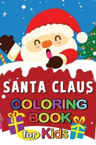 Cover of Santa Claus Coloring Book for Kids