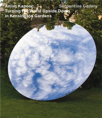 Book cover for Anish Kapoor: Turning the World Upside Down