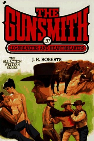 Cover of The Gunsmith 187: Legbreakers and Heartbreakers