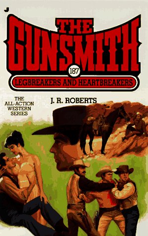 Book cover for The Gunsmith 187: Legbreakers and Heartbreakers