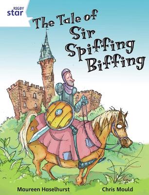 Book cover for Rigby Star Independent White Reader 3 The Tale of Sir Spiffing Biffing