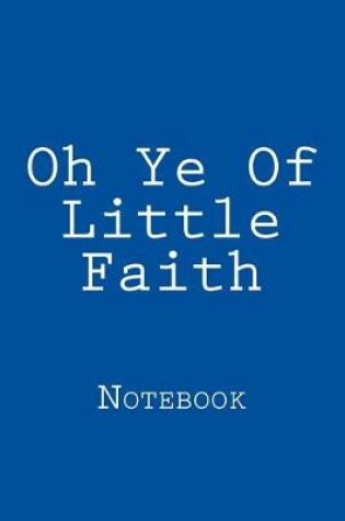 Cover of Oh Ye Of Little Faith