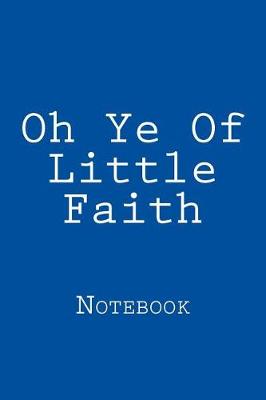 Book cover for Oh Ye Of Little Faith