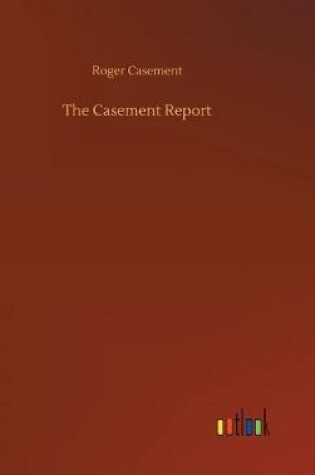 Cover of The Casement Report