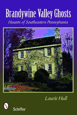 Book cover for Brandywine Valley Ghts: Haunts of Southeastern Pennsylvania