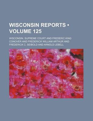 Book cover for Wisconsin Reports (Volume 125)