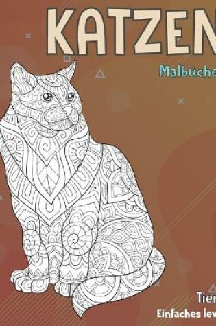 Cover of Malbucher - Einfaches Level - Tiere - Katzen