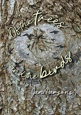 Book cover for Of the Trees and the Birds