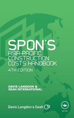 Book cover for Spon's Asia-Pacific Construction Costs Handbook, Fourth Edition