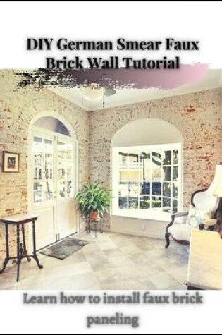 Cover of DIY German Smear Faux Brick Wall Tutorial