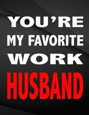 Book cover for You're my favorite work husband.