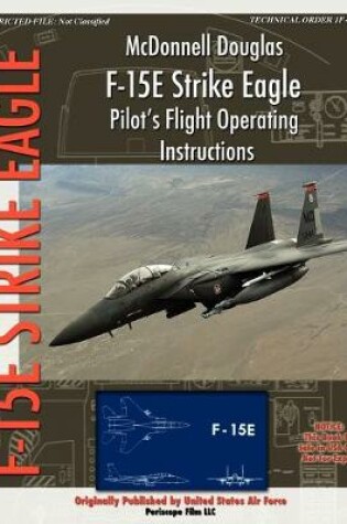 Cover of McDonnell Douglas F-15E Strike Eagle Pilot's Flight Operating Instructions