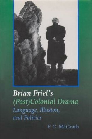 Cover of Brian Friel's (Post) Colonial Drama