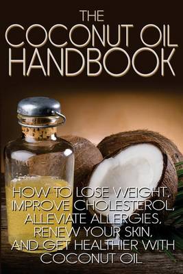 Book cover for The Coconut Oil Handbook