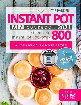 Book cover for Instant Pot Mini Cookbook 2021