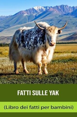 Cover of Fatti sulle Yak (Libro dei fatti per bambini)