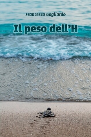 Cover of Il peso dell'H