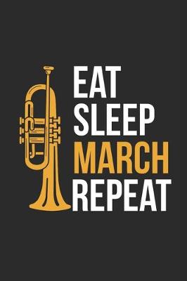 Book cover for Eat Sleep March Repeat
