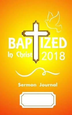 Book cover for Baptized In Christ 2018 - Sermon Journal