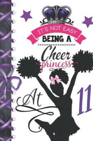 Cover of It's Not Easy Being A Cheer Princess At 11