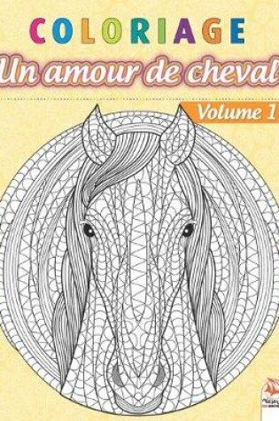 Cover of Coloriage - Un amour de cheval - Volume 1