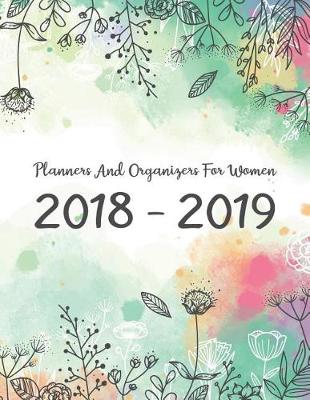 Book cover for Planners And Organizers For Women 2018-2019