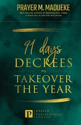 Book cover for 91 Days Decrees to Takeover the Year