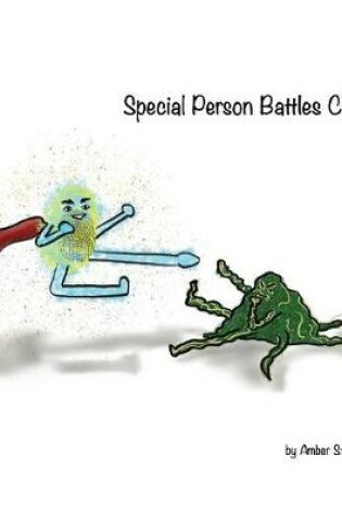 Cover of Special Person Battles Cancer