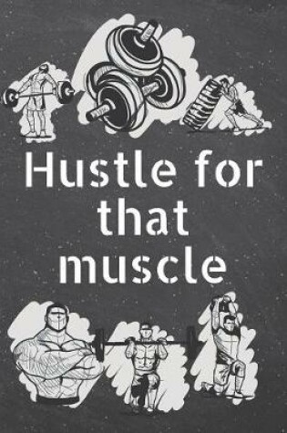 Cover of Hustle for that muscle