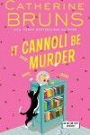Book cover for It Cannoli Be Murder