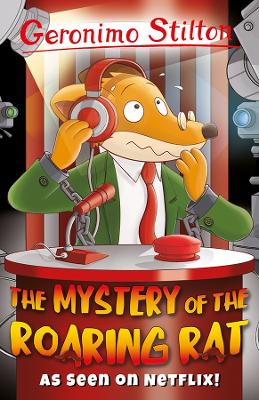Book cover for Geronimo Stilton: The Mystery of the Roaring Rat