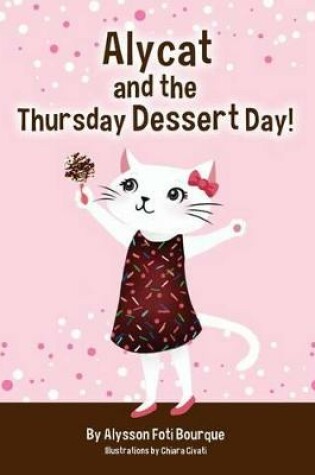 Cover of Alycat and the Thursday Dessert Day!