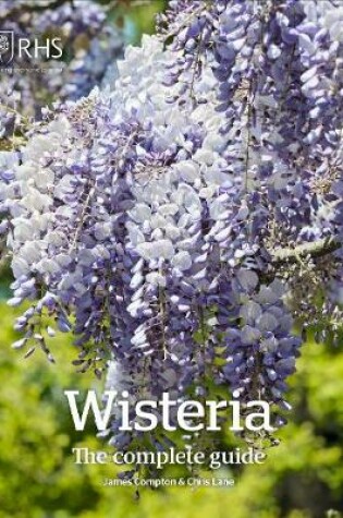 Cover of Wisteria: The Complete Guide