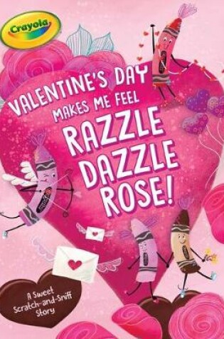 Cover of Valentine's Day Makes Me Feel Razzle Dazzle Rose!