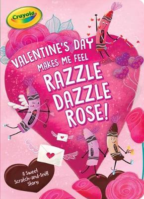 Cover of Valentine's Day Makes Me Feel Razzle Dazzle Rose!