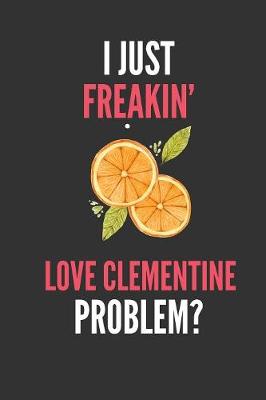 Book cover for I Just Freakin' Love Clementine