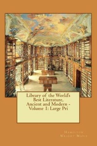 Cover of Library of the World's Best Literature, Ancient and Modern - Volume 1