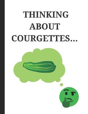 Book cover for Thinking about Courgettes...