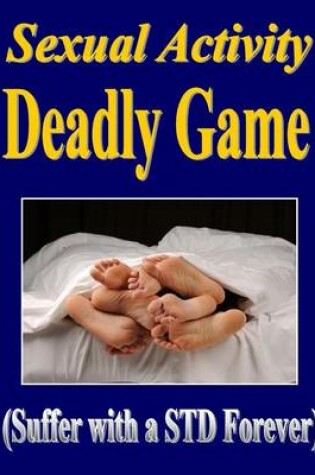 Cover of Sexual Activity Deadly Game