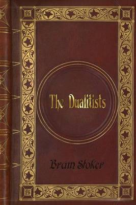 Book cover for Bram Stoker - The Dualitists