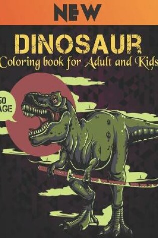 Cover of Coloring book for Adult and Kids Dinosaur New
