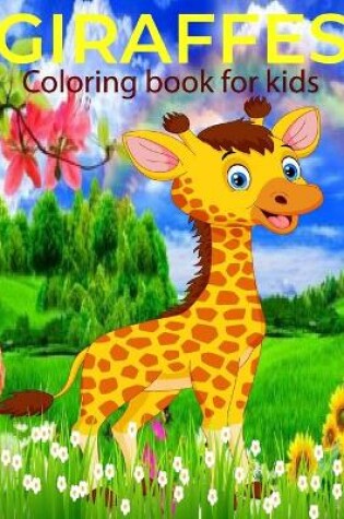 Cover of Giraffes Coloring Book for Kids.