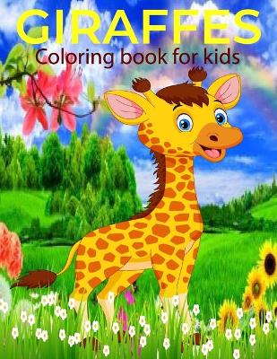 Book cover for Giraffes Coloring Book for Kids.