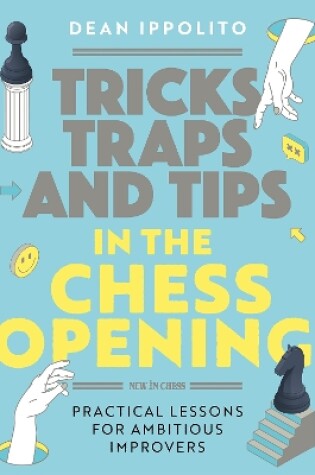 Cover of Tricks, Traps and Tips in the Chess Opening