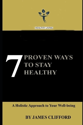 Book cover for 7 Proven Ways To Stay Healthy