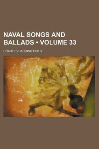 Cover of Naval Songs and Ballads (Volume 33)
