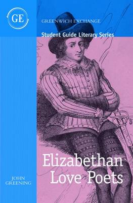 Book cover for Student Guide to Elizabethan Love Poets