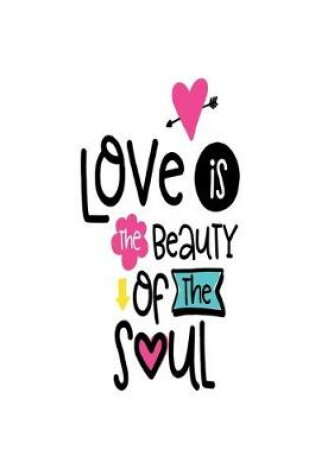 Cover of Love is the Beauty of the Soul