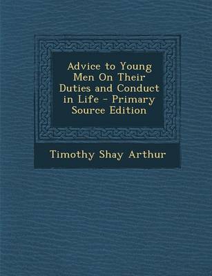 Book cover for Advice to Young Men on Their Duties and Conduct in Life