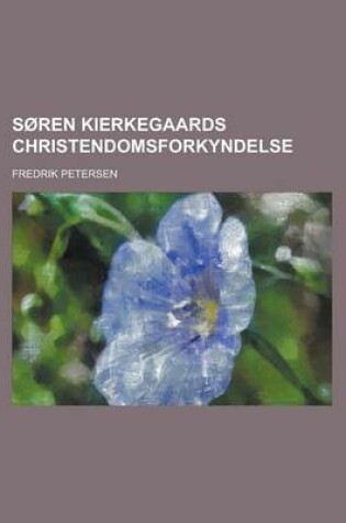 Cover of Soren Kierkegaards Christendomsforkyndelse